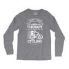 I Don't Need Therapy Just to Go Cycling Long Sleeve Shirts