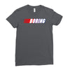 boring Ladies Fitted T-Shirt