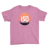 Lets Go Youth Tee