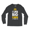 i like big monster cars Long Sleeve Shirts
