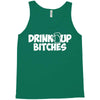 drink up bitches (2) Tank Top