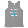 the sass is strong with this one Tank Top
