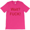 Wait T-Shirt