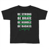 Be Badass Everyday Toddler T-shirt