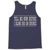 tell me now before i blow $50 on drinks Tank Top