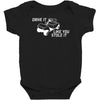 drive it like you stole it Baby Bodysuit