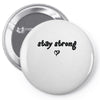stay strong love heart Pin-back button