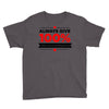 always give 100%, unless you're donating blood Youth Tee