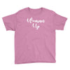 woman up Youth Tee