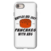 waffles are just pancakes with abs iPhone 8
