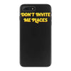 don't invite me places iPhone 7 Plus Case