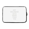 my girlfriend lifts more than you Laptop sleeve