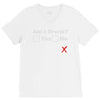 am i drunk V-Neck Tee