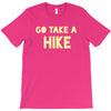 go take a hike T-Shirt