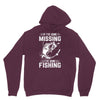 If I've Gone Missing Fishing Hoodie