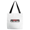 I HAVE MONEY Tote Bags
