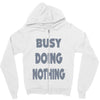 busy doing nothing girls Zipper Hoodie