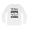 all women are created equal but only the best are born in october Long Sleeve Shirts