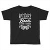 if i can't wear my boots i ain't goin' Toddler T-shirt