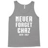 Never Forget Chaz Tank Top