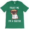 trust me i'm a dogtor T-Shirt