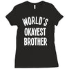 world`s okayest brother Ladies Fitted T-Shirt