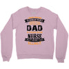 Super Cool Dad Of A Freaking Awesome Nurse Crewneck Sweatshirt