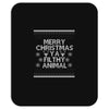 merry christmas ya filthy animal Mousepad