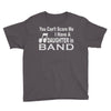 you can't scare me i have a daughter in band Youth Tee