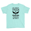 trick or treating &amp; ask for wine Youth Tee