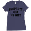 property of my wife Ladies Fitted T-Shirt