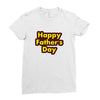 HAPPY FATHER DAY Ladies Fitted T-Shirt