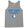 Go Like Yourself Tank Top