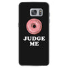 Donut Judge Me Samsung Galaxy S7