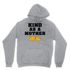 Kind As A Mother Unisex Hoodie