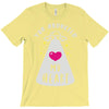 you abducted my heart T-Shirt