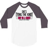 shes tying the knot buy us a shot 3/4 Sleeve Shirt