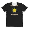 everyone is a winner All Over Women's T-shirt