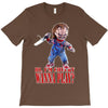 chucky funny quote ideal birthday present gift T-Shirt