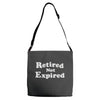 retired not expired Adjustable Strap Totes