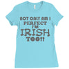 not only am i perfect Ladies Fitted T-Shirt