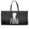 still i rise Weekender Totes