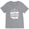 adventure is dagerous V-Neck Tee