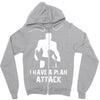 I Have A Plan Attack Zipper Hoodie