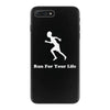 run for your life iPhone 7 Plus Case