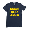 grown adult person Ladies Fitted T-Shirt