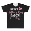 Happy Fathers Day Daddy All Over Men's T-shirt
