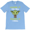 Learn It You Will Teach It I Shall Cute Yoda T-Shirt
