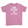 the world is yours Youth Tee