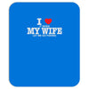 i love when my wife let me go fishing Mousepad